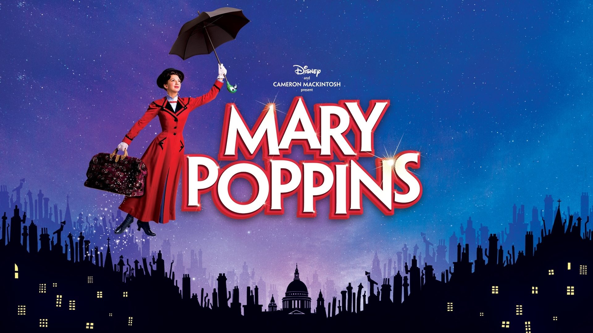 Mary Poppins - London - Productions - Cameron Mackintosh